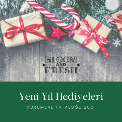 Bloom And Fresh Yeni Yıl Kurumsal Hediye 2021